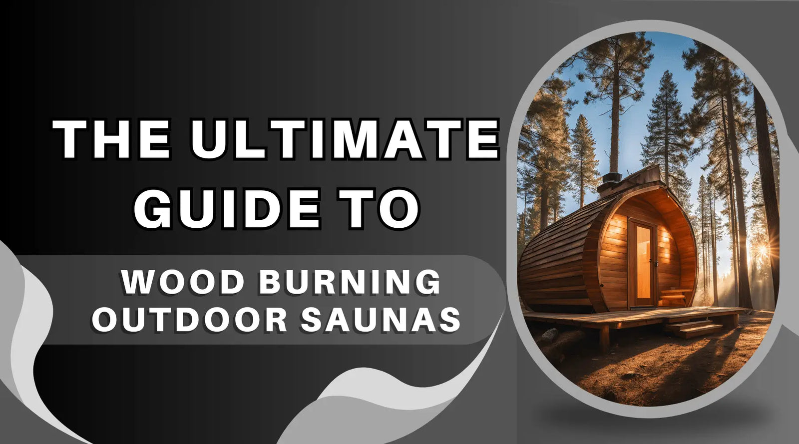 The Ultimate Guide to Wood Burning Outdoor Saunas | Empire Saunas