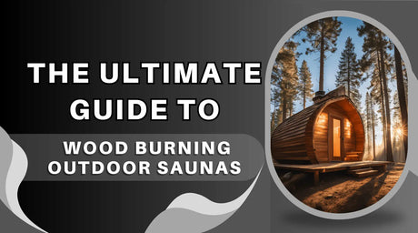 The Ultimate Guide to Wood Burning Outdoor Saunas | Empire Saunas