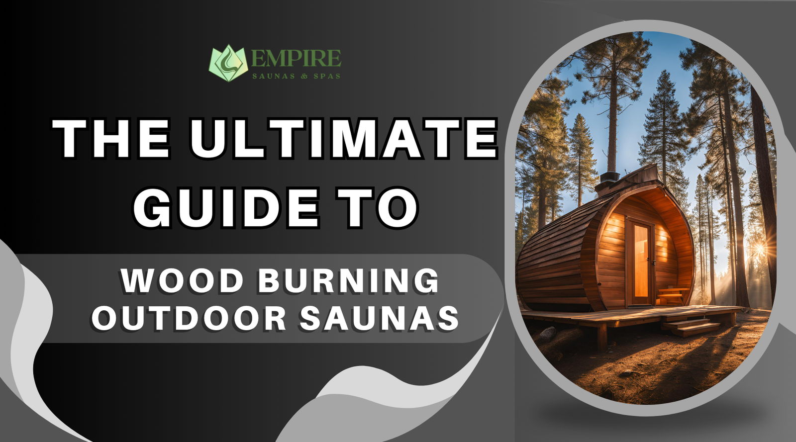 The Ultimate Guide to Wood Burning Outdoor Saunas | Empire Saunas