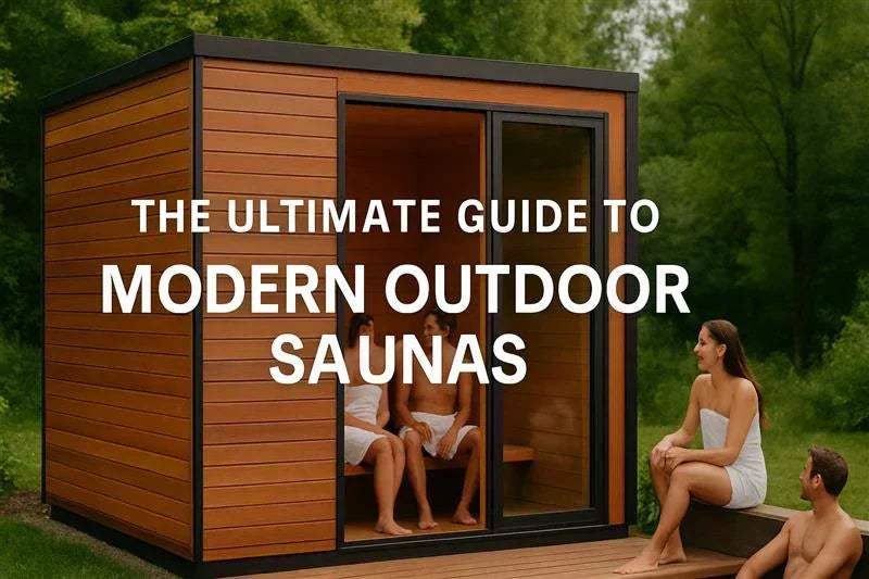 The Ultimate Guide to Modern Outdoor Saunas: Design, Benefits & Best Models